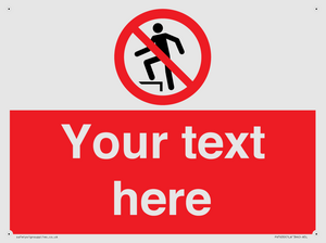 Custom prohibition no stepping on surface